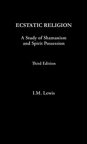 Beispielbild fr Ecstatic Religion : A Study of Shamanism and Spirit Possession zum Verkauf von Better World Books