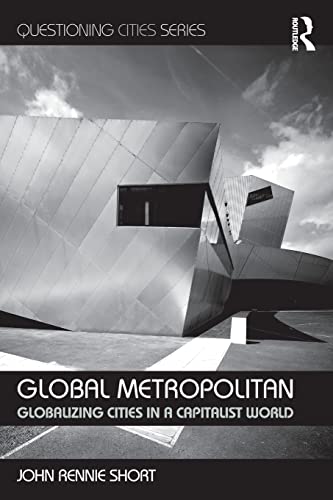 Beispielbild fr Global Metropolitan : Globalizing Cities in a Capitalist World zum Verkauf von Blackwell's