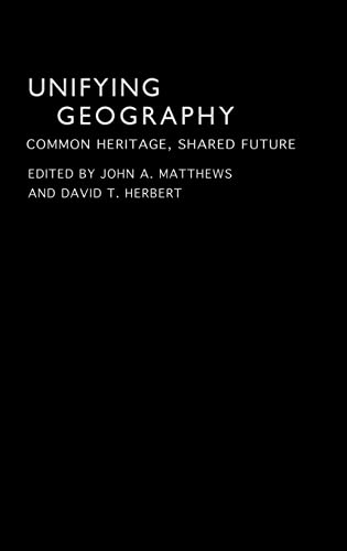 Imagen de archivo de Unifying Geography: Common Heritage, Shared Future a la venta por Chiron Media