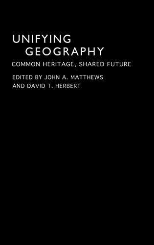 9780415305433: Unifying Geography: Common Heritage, Shared Future