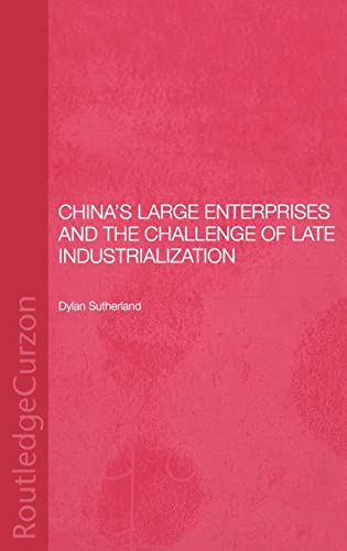 Beispielbild fr China's Large Enterprises and the Challenge of Late Industrialisation (RoutledgeCurzon Studies on the Chinese Economy) zum Verkauf von Aardvark Rare Books