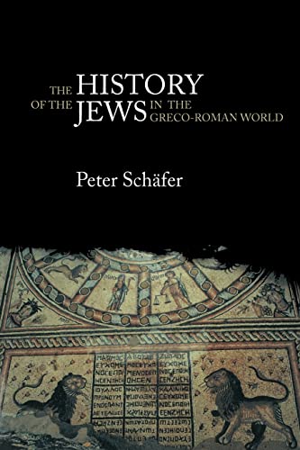 The History of the Jews in the Greco-Roman World (9780415305877) by SchÃ¤fer, Peter