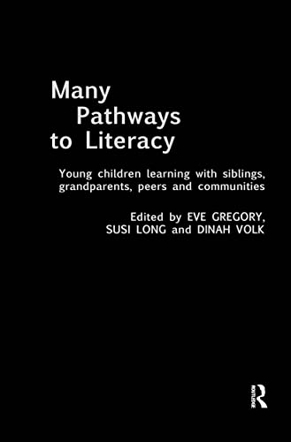Stock image for Many Pathways to Literacy: Young Children Learning with Siblings, Grandparents, Peers and Communities for sale by Chiron Media