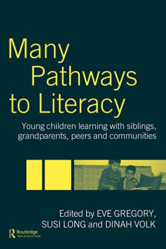 Imagen de archivo de Many Pathways to Literacy : Young Children Learning with Siblings, Grandparents, Peers and Communities a la venta por Blackwell's