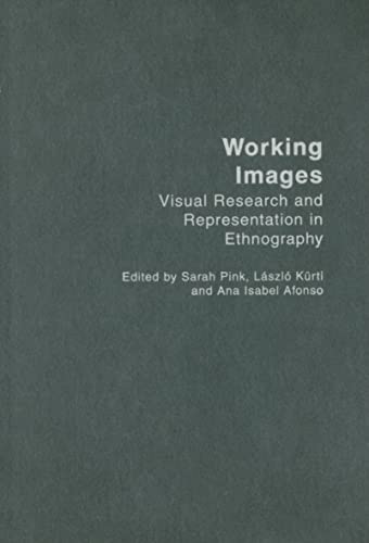Stock image for Working Images: Visual Research and Representation in Ethnography for sale by Phatpocket Limited