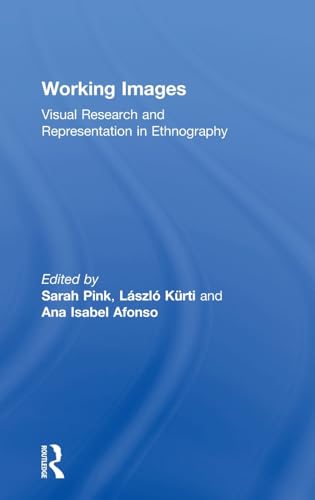 Stock image for Working Images: Visual Research and Representation in Ethnography for sale by Phatpocket Limited