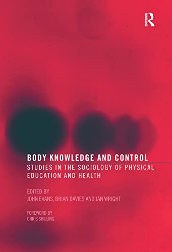 9780415306447: Body Knowledge and Control: Studies in the Sociology of Physical Education and Health