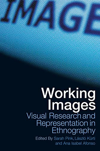 Beispielbild fr Working Images: Visual Research and Representation in Ethnography zum Verkauf von Chiron Media