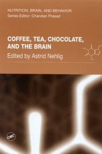 Beispielbild fr Coffee, Tea, Chocolate, and the Brain (Nutrition, Brain and Behavior) zum Verkauf von Wonder Book