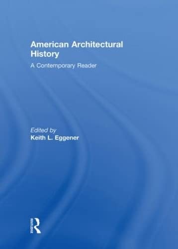 Beispielbild fr American Architectural History: A Contemporary Reader zum Verkauf von Chiron Media