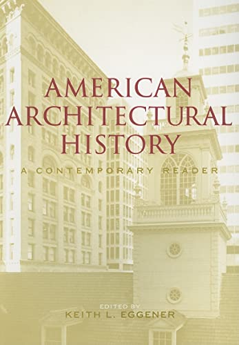 American Architectural History: A Contemporary Reader