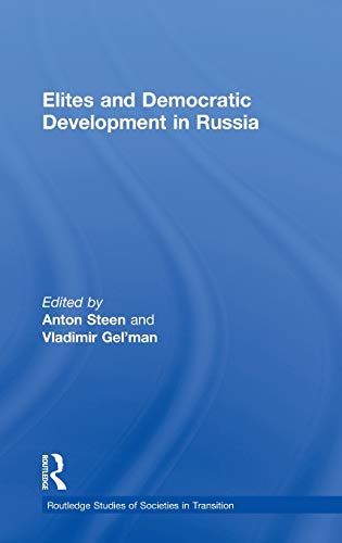 Imagen de archivo de Elites and Democratic Development in Russia (Routledge Studies of Societies in Transition) a la venta por Chiron Media