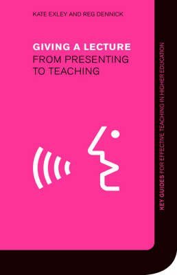 Beispielbild fr Giving a Lecture: From Presenting to Teaching [Key Guides for Effective Teaching in Higher Education Series] zum Verkauf von Tiber Books