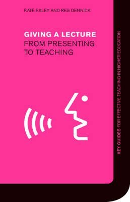 9780415307185: Giving a Lecture: From Presenting to Teaching