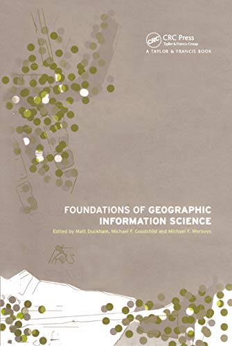 Stock image for Foundations of Geographic Information Science for sale by Better World Books Ltd