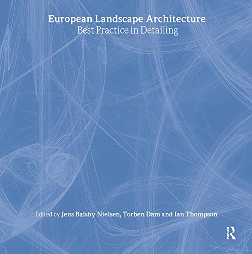 9780415307369: European Landscape Architecture: Best Practice in Detailing