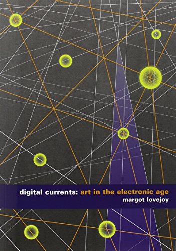 Beispielbild fr Digital Currents : Art in the Electronic Age zum Verkauf von Better World Books