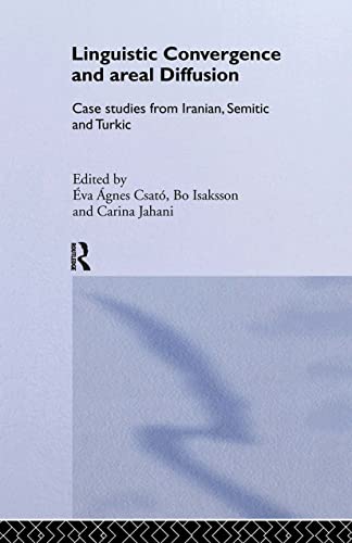 9780415308045: Linguistic Convergence and Areal Diffusion: Case Studies from Iranian, Semitic and Turkic