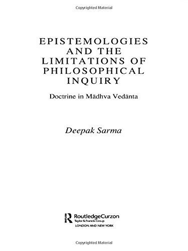 Beispielbild fr Epistemologies and the Limitations of Philosophical Inquiry: Doctrine in Madhva Vedanta (Routledge Hindu Studies Series) zum Verkauf von Chiron Media
