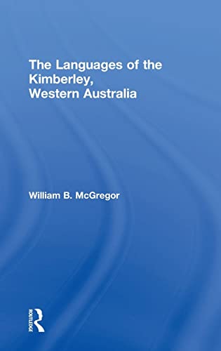 Beispielbild fr The Languages of the Kimberley, Western Australia zum Verkauf von Chiron Media
