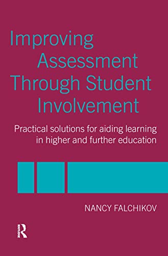 Beispielbild fr Improving Assessment Through Student Involvement: Practical Solutions for Aiding Learning in Higher and Further Education: Practical Solutions for Higher and Further Education Teaching and Learning zum Verkauf von AwesomeBooks