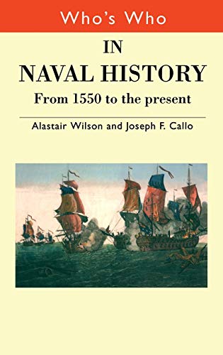 Beispielbild fr Who's Who in Naval History: From 1550 to the present (Routledge Who's Who Series) zum Verkauf von Chiron Media