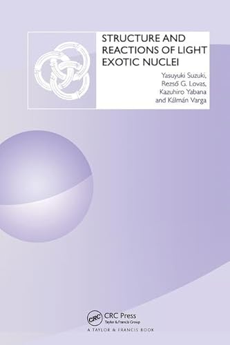 Stock image for Structure and Reactions of Light Exotic Nuclei for sale by Chiron Media