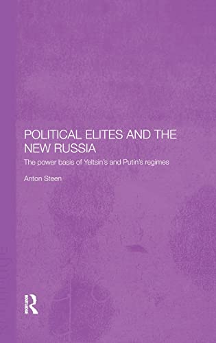 Beispielbild fr Political Elites and the New Russia: The Power Basis of Yeltsin's and Putin's Regimes: 5 (Basees/Routledge Series on Russian and East European Studies) zum Verkauf von Anybook.com