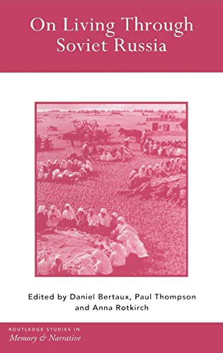 Beispielbild fr On Living Through Soviet Russia (Routledge Studies in Memory and Narrative) zum Verkauf von Prior Books Ltd