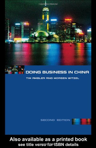 Doing Business in China (9780415310154) by Tim Ambler; Morgen Witzel; Chao Xi