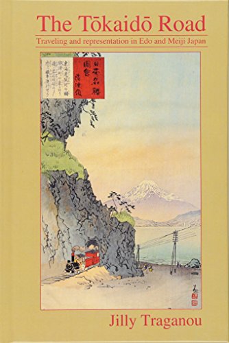 Stock image for The Tokaido Road: Travelling and Representation in Edo and Meiji Japan for sale by Chiron Media