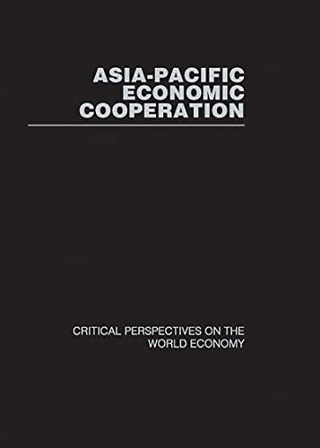 9780415310987: Asia-pacific Economic Co-operation: Critical Perspectives on the World Economy