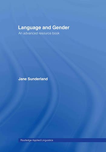 Stock image for Language and Gender: An Advanced Resource Book (Routledge Applied Linguistics) for sale by Chiron Media