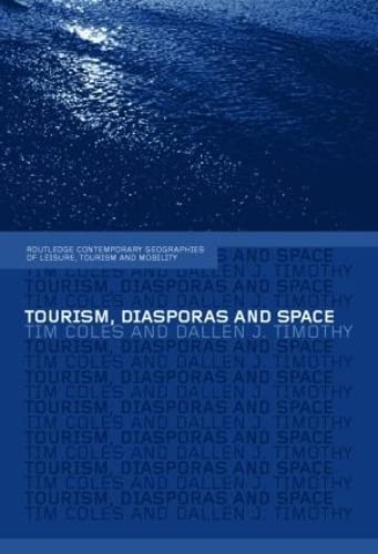 9780415311243: Tourism, Diasporas and Space (Contemporary Geographies of Leisure, Tourism and Mobility)