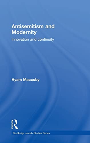 9780415311731: Antisemitism and Modernity: Innovation and Continuity