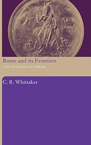 Stock image for Rome and its Frontiers: The Dynamics of Empire for sale by Chiron Media