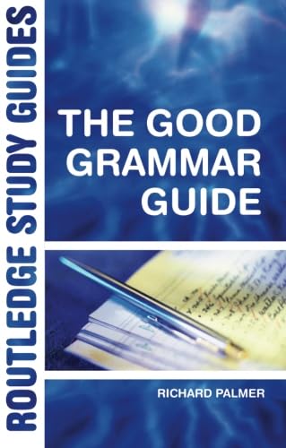 Beispielbild fr The Good Grammar Guide (Routledge Study Guides) zum Verkauf von Reuseabook