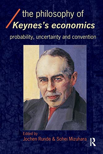 Stock image for The Philosophy of Keynes' Economics: Probability, Uncertainty and Convention (Economics as Social Theory) for sale by Chiron Media