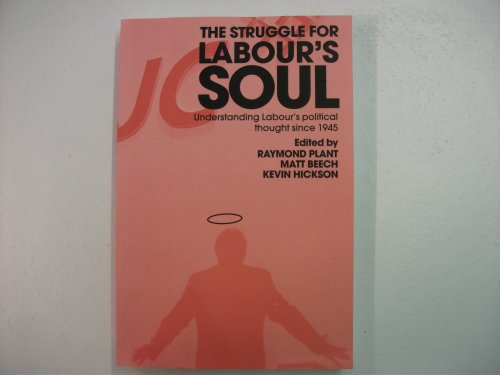 Beispielbild fr The Struggle for Labour's Soul: Understanding Labour's Political Thought Since 1945 zum Verkauf von WorldofBooks