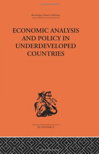 Economic Analysis and Policy in Underdeveloped Countries (9780415312974) by Bauer, Peter