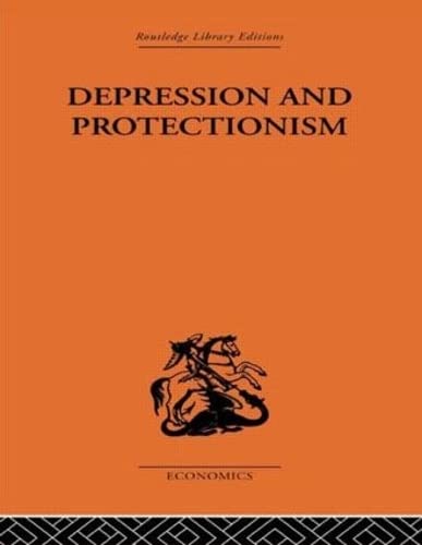 Beispielbild fr Economic History. Depression and Protectionism zum Verkauf von Blackwell's