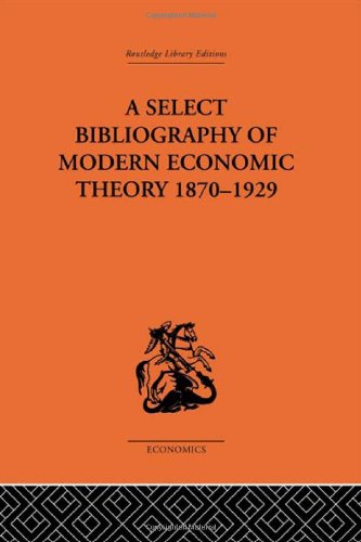 9780415313216: A Select Bibliography of Modern Economic Theory 1870-1929 (Routledge Library Editions-Economics, 22)