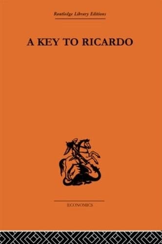 Stock image for A Key to Ricardo (Routledge Library Editions: The Economics) for sale by Chiron Media