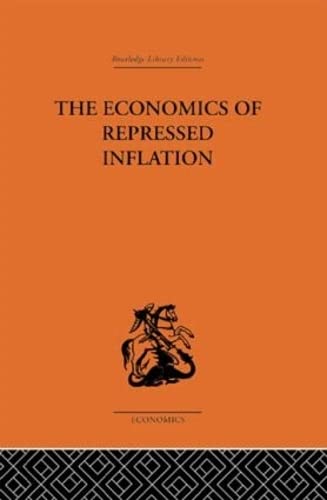 Imagen de archivo de The Economics of Repressed Inflation (Routledge Library Editions: The Economics) a la venta por Chiron Media