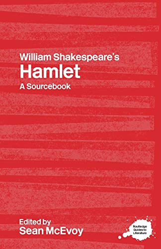 Stock image for William Shakespeare's Hamlet: A Routledge Study Guide and Sourcebook (Routledge Guides to Literature) for sale by WorldofBooks