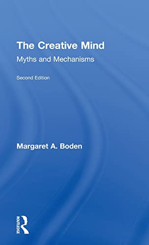 The Creative Mind: Myths and Mechanisms (9780415314527) by Boden, Margaret A.