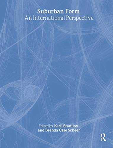 9780415314756: Suburban Form: An International Perspective