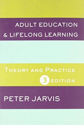 Stock image for Adult Education and Lifelong Learning : Theory and Practice for sale by Better World Books