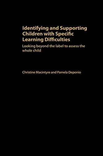 Identifying and Supporting Children with Specific Learning Difficulties : A Holistic Approach