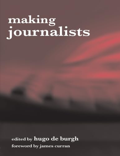 9780415315012: Making Journalists: Diverse Models, Global Issues